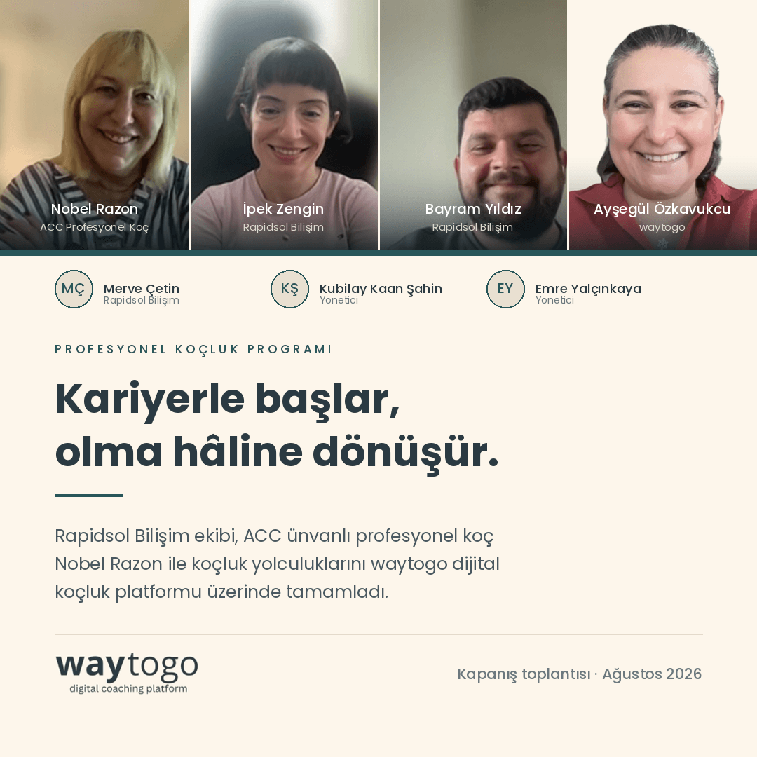 waytogo platformu üzerinden yürütülen Rapidsol Bilişim koçluk programının kapanış toplantısı katılımcıları